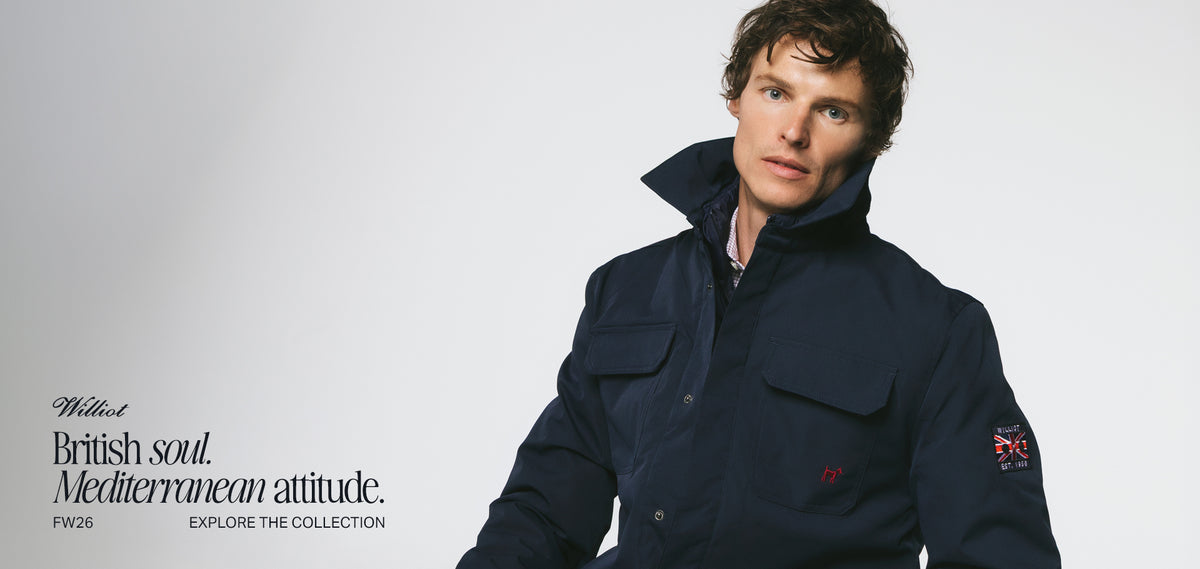 Williot FW26. British soul, Mediterranean attitude. Explore the collection